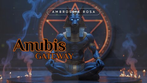 Anubis Hexagram Gateway – Mystic Ritual | Dark Ambient Meditation