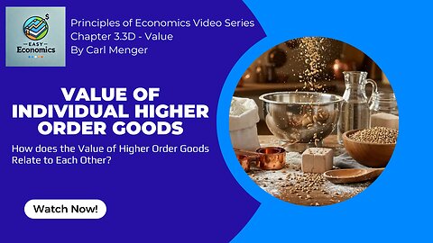 Principles of Economics by Carl Menger Chapter 3.3D - The Value of Individual Higher Order Goods