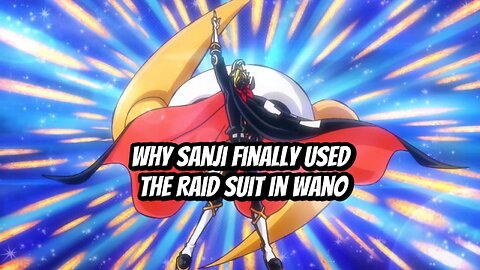 Why Sanji Finally Used the Raid Suit in Wano