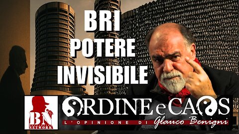 BRI: il POTERE INVISIBILE – con Glauco BENIGNI | Ordine e Caos