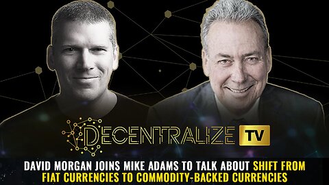 David Morgan joins Mike Adams to talk about Shift from Fiat Currencies...