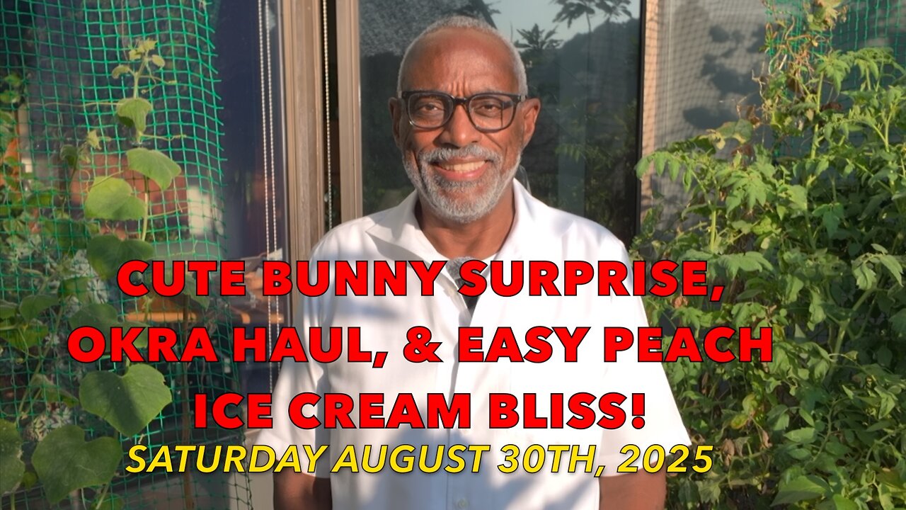 Cute Bunny Surprise, Okra Haul, & Easy Peach Ice Cream Bliss!