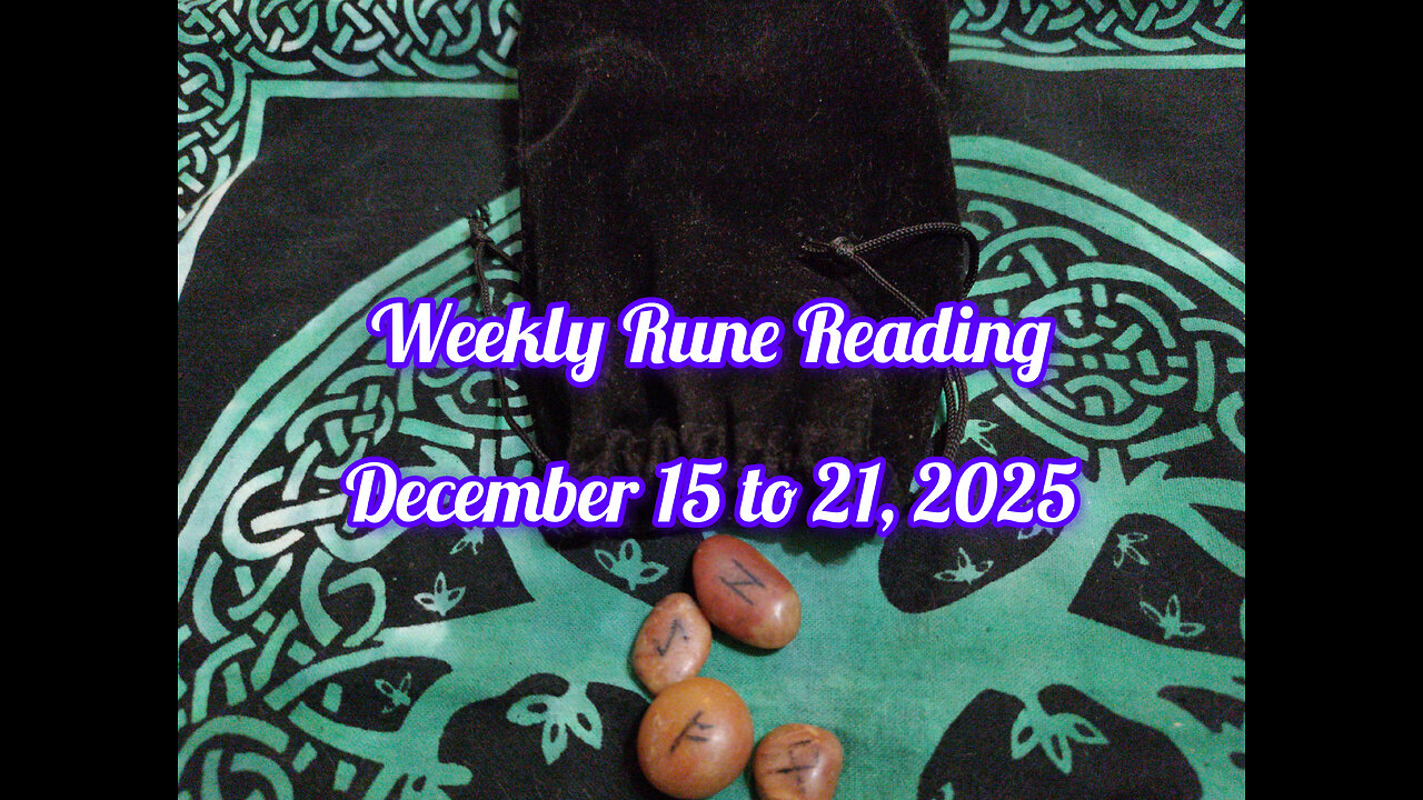 Weekly Rune Reading: December 15 to 21, 2025