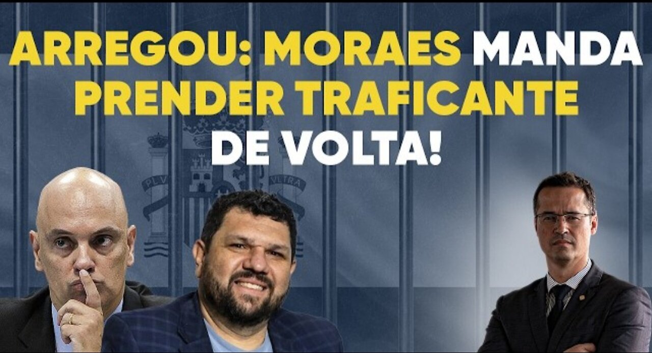 Pegou mal: Moraes arrega e manda prender traficante bĂșlgaro de volta!
