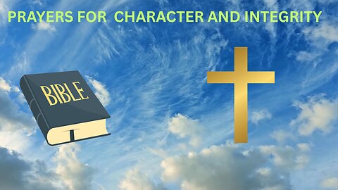 PRAYERS FOR INTEGRITY AND CHARACTER