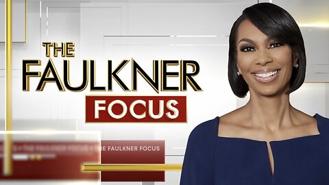 The FAULKNER FOCUS (May 21, 2025) FULL EPISODE