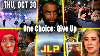 One Choice: Give Up | JLP Thu 10-30-25