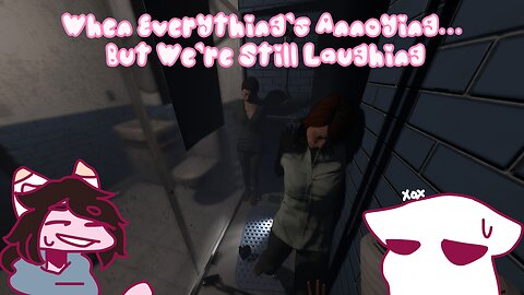 Even Annoying Games Can Be Fun | Phasmophobia