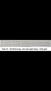 Sở Vĩnh Long: Anh Nam gửi 200 triệu đồng vào ngân hàng theo hình thức lãi kép có kì hạn là 12 tháng
