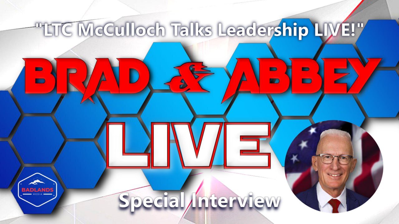 Brad & Abbey Live Ep. 148: "Your Leadership Legacy" with Special Guest Lt. Colonel Oak McCulloch