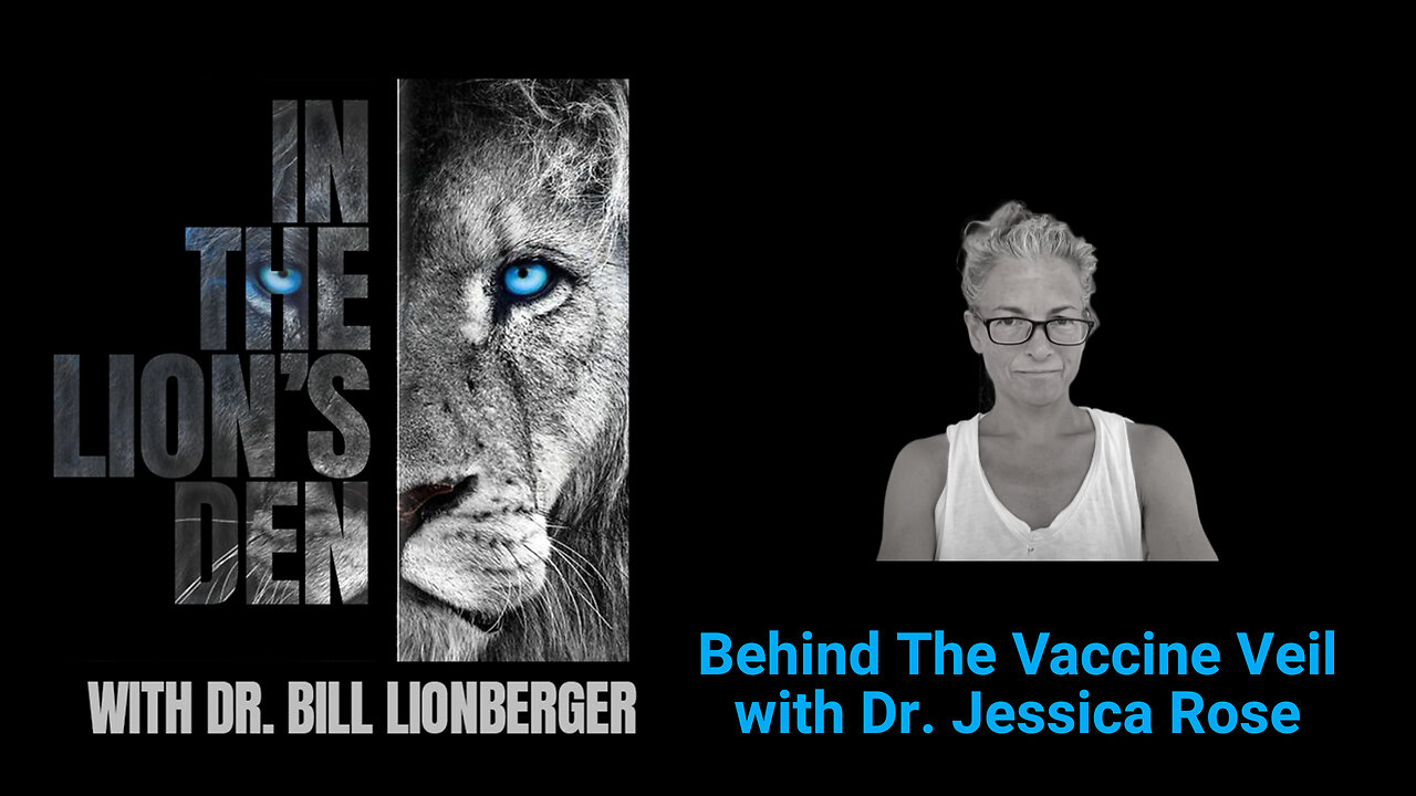 Behind The Vaccine Veil With Dr Jessica Rosehttps://1a-1791.com/video/fww1/31/s8/1/_/e/z/Q/_ezQy.0kob-small-Behind-The-Vaccine-Veil-Wit.jpg