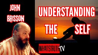 #242 Understanding The Self W/ John Brisson