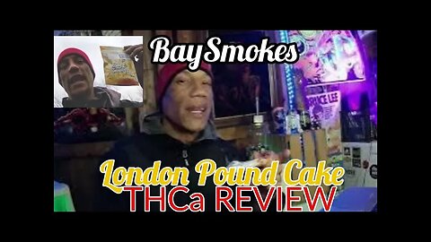 BaySmokes London Poundcake THCa review