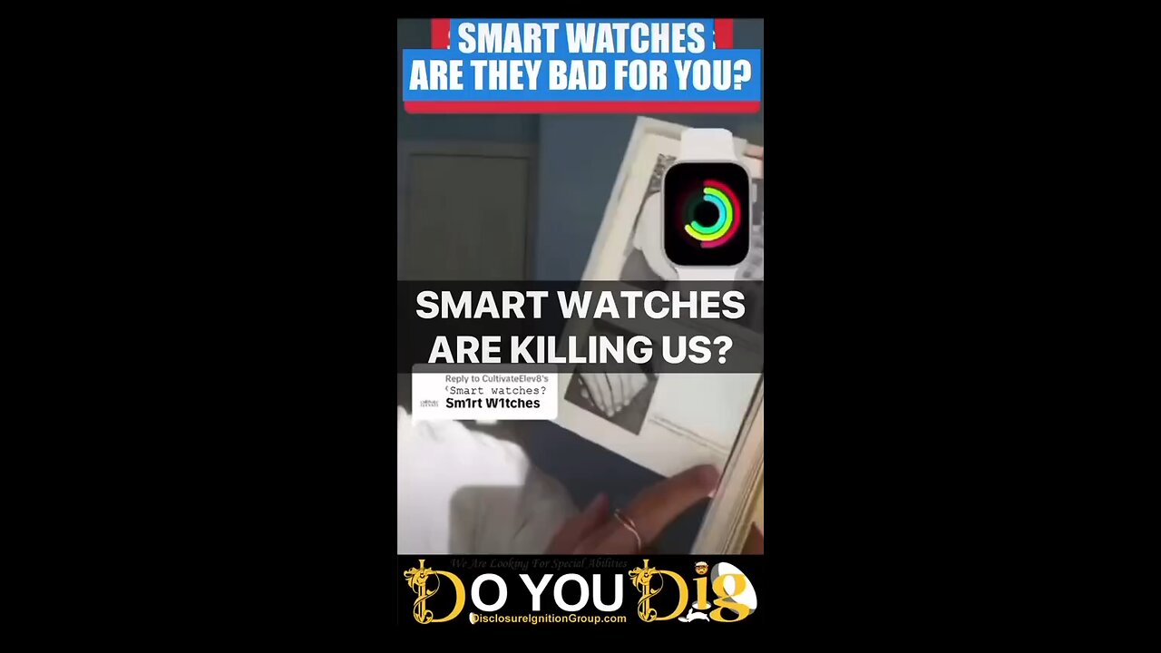 Smart Watches - Are They Safe For You. Excellent Summary Video. Please Do Your Own Reseach!