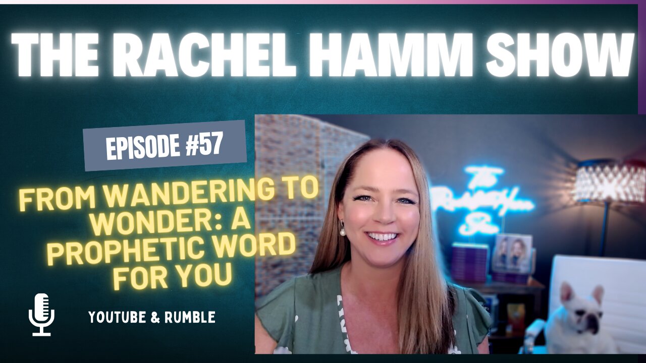 Episode #57 From Wandering to Wonder: A Prophetic Word for You