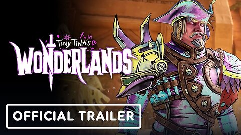 Tiny Tina’s Wonderlands - Coiled Captors - Official Launch Trailer