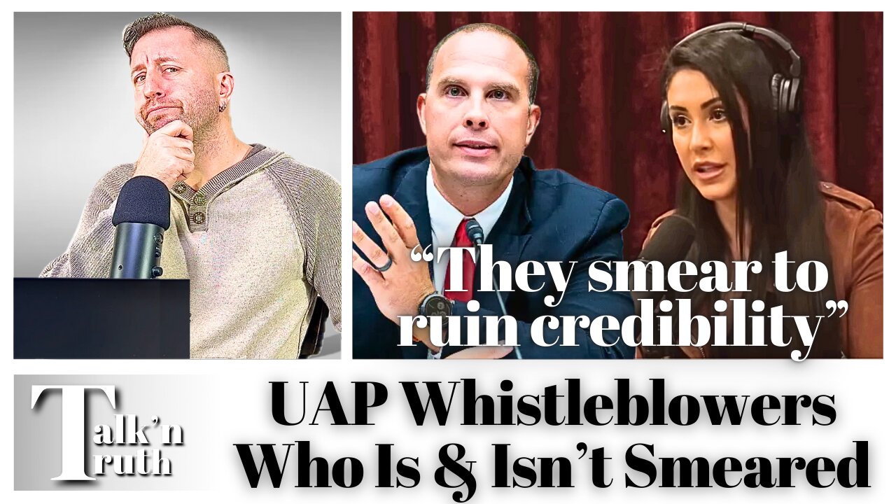 UAP & UFOs - Which Whistleblowers Are Smeared & Which Aren't