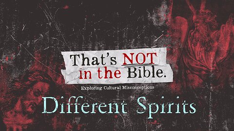 That's NOT in the Bible: Different Spirits | LifeStory Church