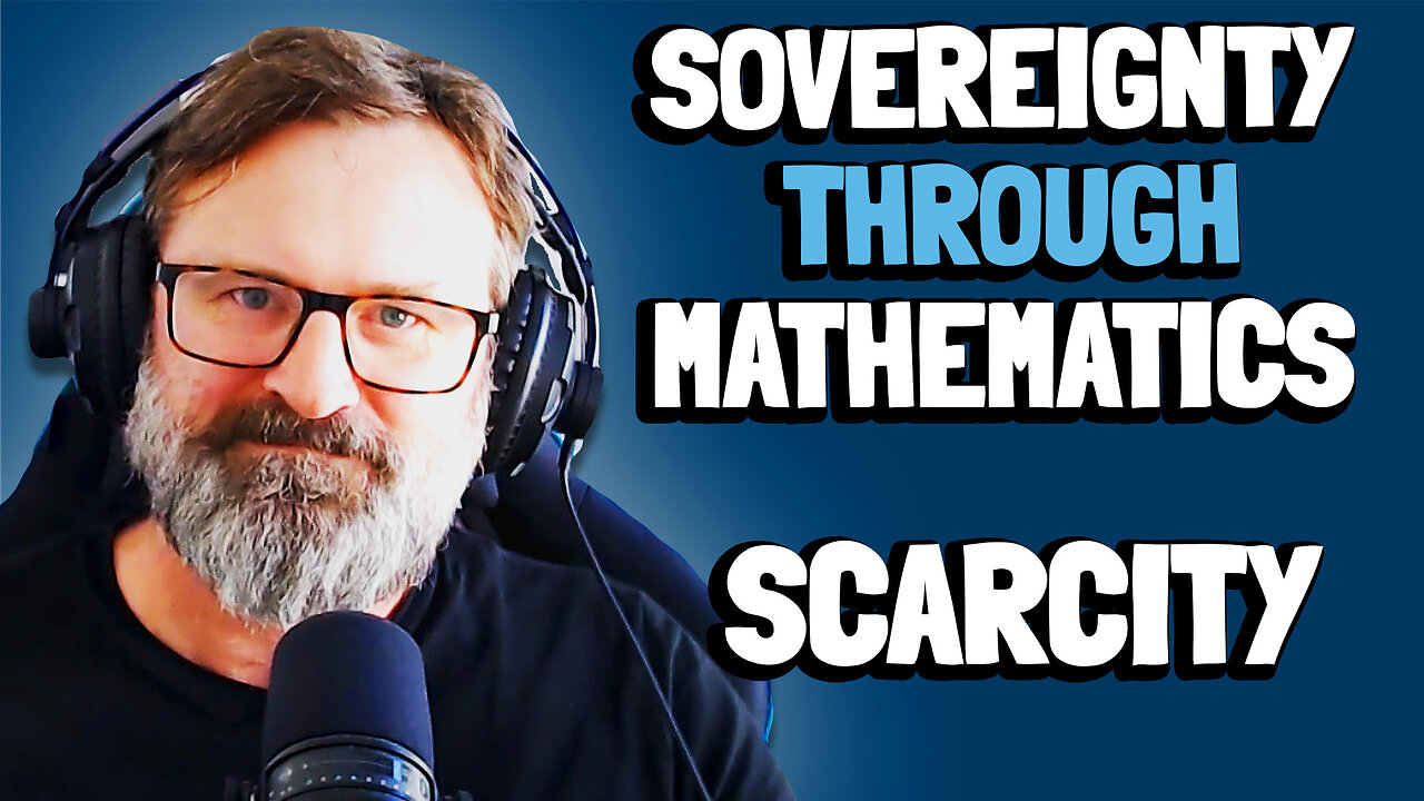 Scarcity | Sovereignty Through Mathematics Chapter 6 | Bitcoin Infinity Academy #7