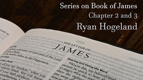 James Chapter Two and Three - Ryan Hogeland - June 26, 2025