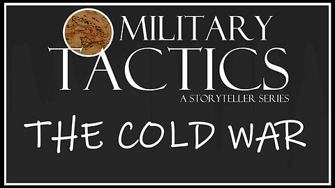 Tactics – Episode 18: The Cold War