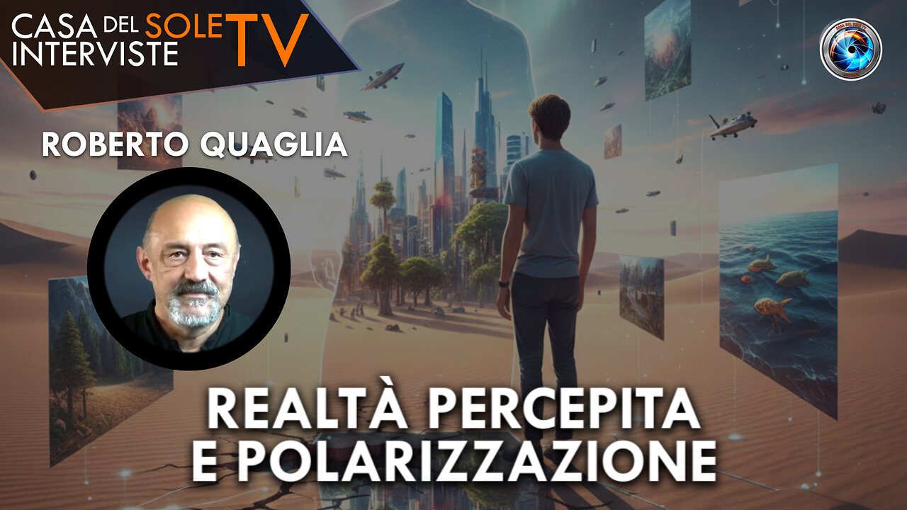 Roberto Quaglia: realtà percepita e polarizzazione