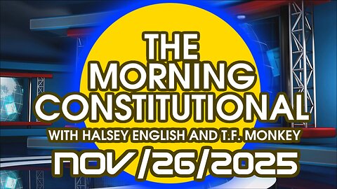 The Morning Constitutional: November 26th, 2025