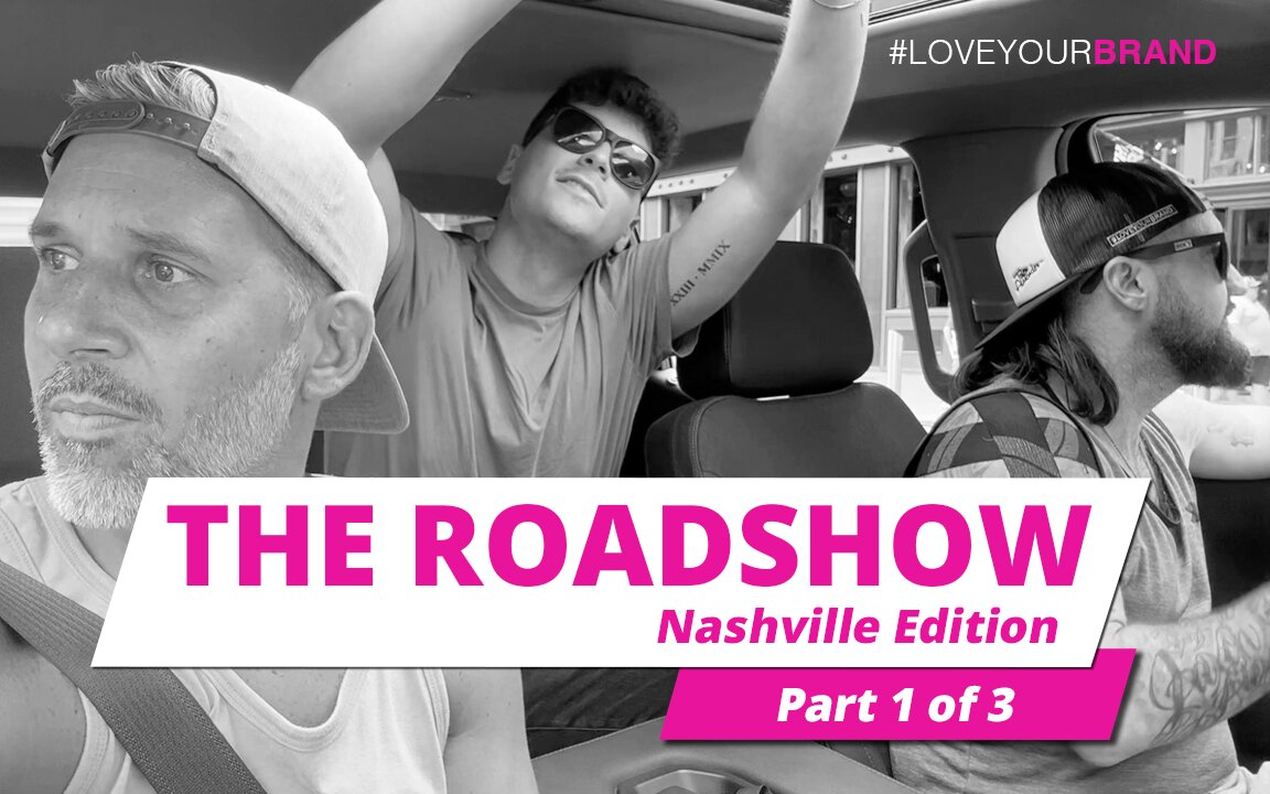 The Roadshow // Nashville Edition (Part 1 of 3)