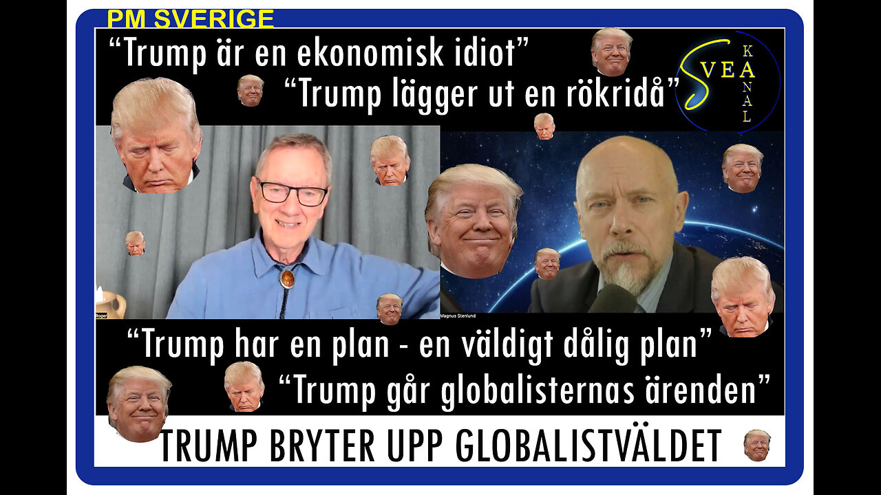 PM Sverige 40: Trump bryter upp globalistväldet