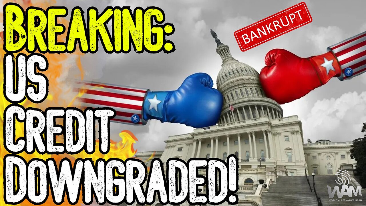 BREAKING: US CREDIT DOWNGRADED! - Debt Crisis Heats Up As Moody's Sees Civilizational Collapse!