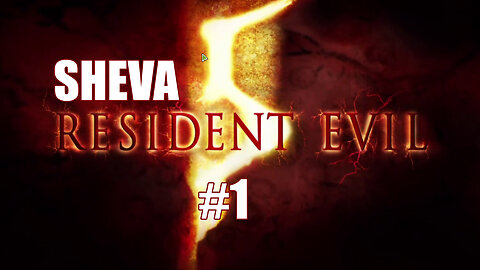 Vuvu Plays | Resident Evil 5 Sheva Playthrough Part 1