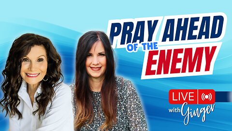 LIVE with GINGER | Pray Ahead of the Enemy with Special Guest, Tracy Ward