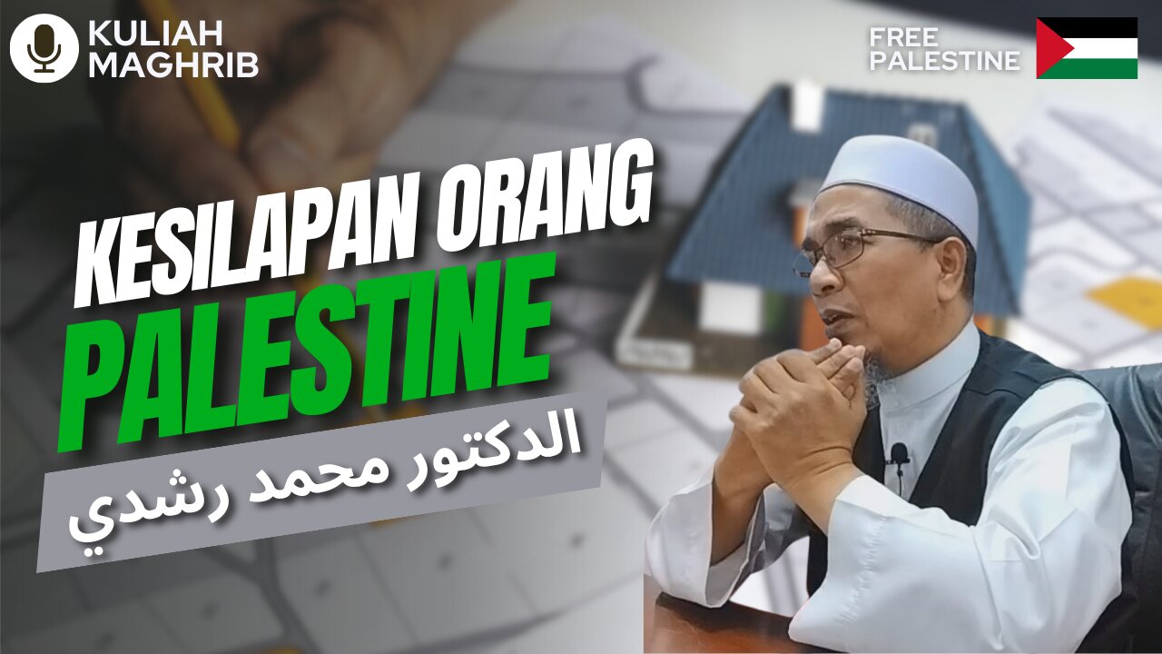 Kesilapan Orang Palastine | Kuliah Maghrib | Dr.Mohd.Rosdi