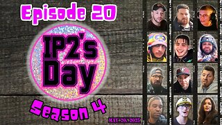 IP2sday A Weekly Review Season 4 - Episode 20
