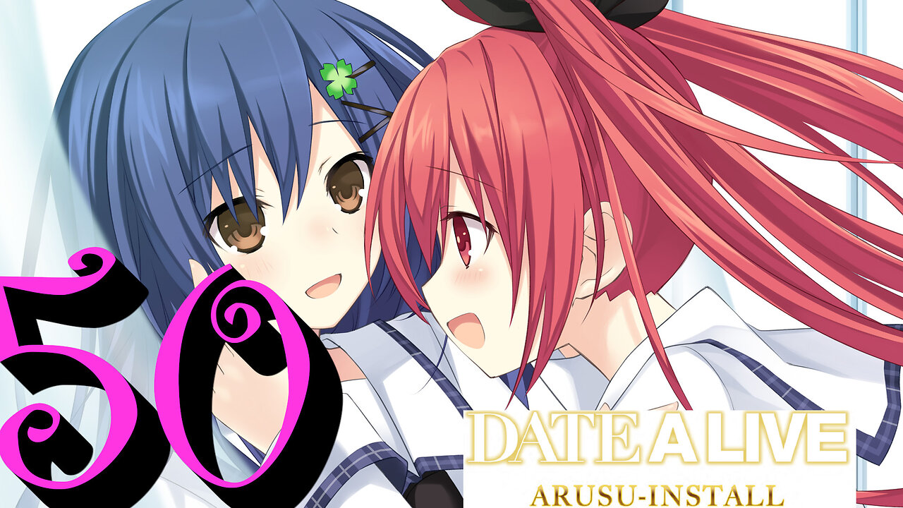 Let's Play Date A Live: Arusu Install [50] Shiori ♡ Kotori!