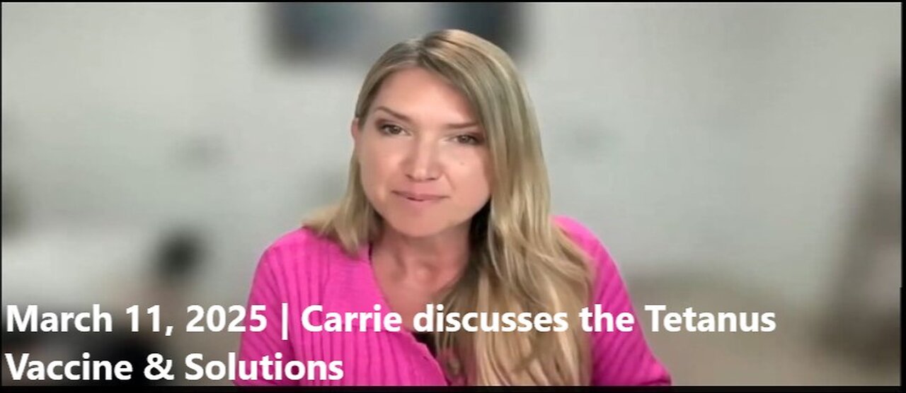 March 11, 2025 | Carrie discusses the Tetanus Vaccine & Solutions