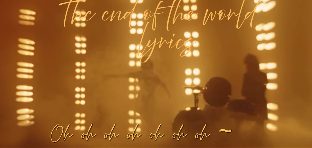 The end of the world lyrics
