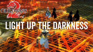 Light Up The Darkness (Achievement Guide) - Guild Wars 2