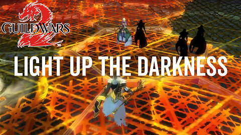 Light Up The Darkness (Achievement Guide) - Guild Wars 2