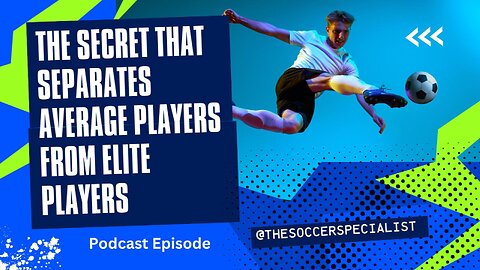 How ELITE Soccer Players Separate Themselves From AVERAGE Players & How YOU Can, Too!