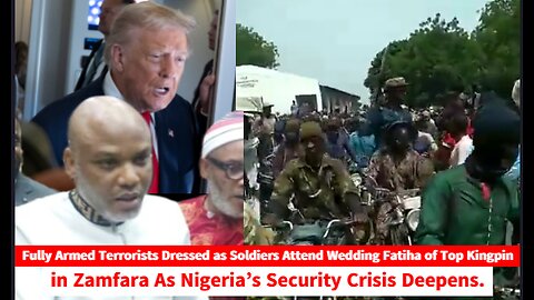 Armed Terrorists in Soldier Uniforms Attend Zamfara Kingpin’s Wedding Fatiha-Nigeria’s Crisis Deepen