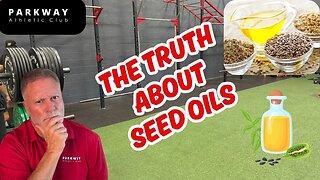 Why Are Experts Changing Their Minds On Seed Oils?