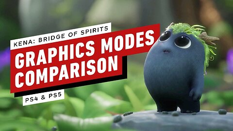 Kena - Bridge of Spirits Graphics Comparison (PS4 & PS5)