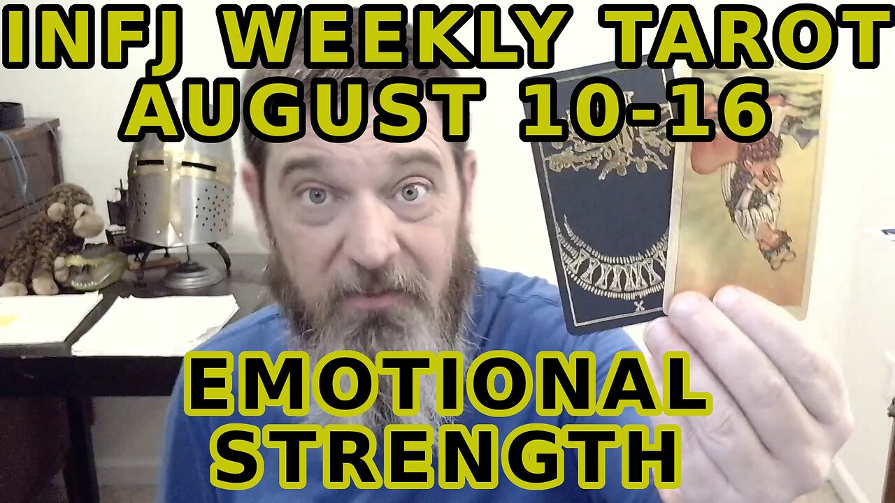 INFJ Weekly Tarot Emotional Understanding and Embracing Change