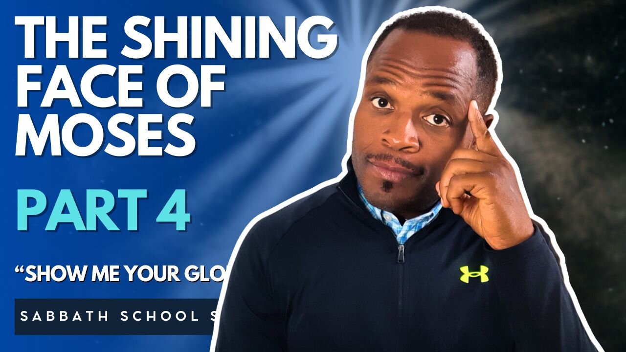 The Shine On Moses Wasn't Just Revelation, But Relationship - Part 4 The Shining Face of Moses SSSG