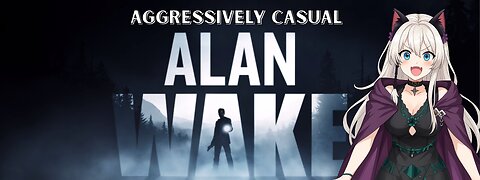 Aggressively Casual Alan Wake Part 2 - Stream Crashed, We're Back!