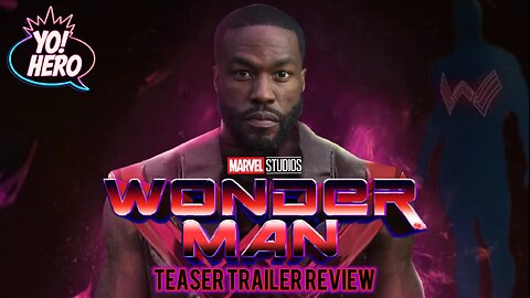 Yo! Hero #19 Wonder Man Teaser Trailer Review! #wonderman #mcu #yohero #marvelstudios