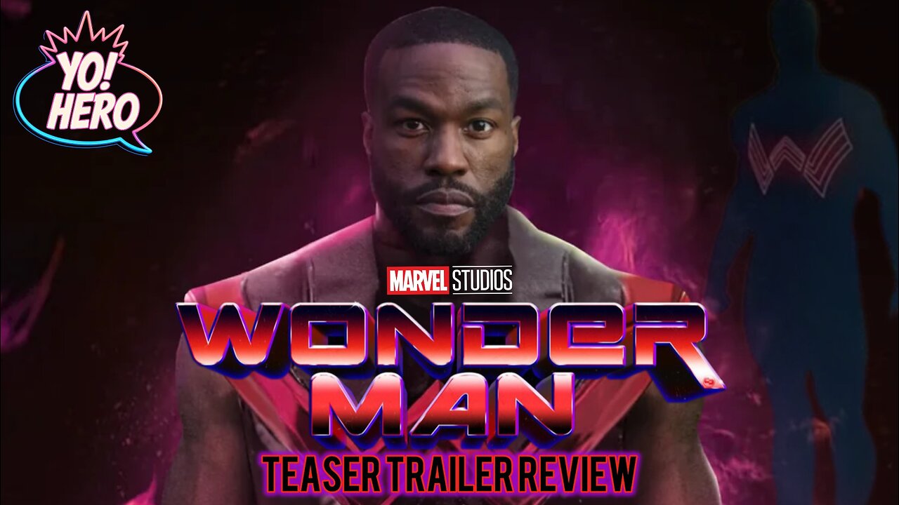 Yo! Hero #19 Wonder Man Teaser Trailer Review! #wonderman #mcu #yohero #marvelstudios