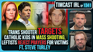 Trans Shooter Targets Catholic Kids In Mass Shooting, Leftists Reject Prayers | Timcast IRL