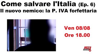 Come salvare l'Italia (Ep. 6) - Il nuovo nemico: la P. IVA forfettaria